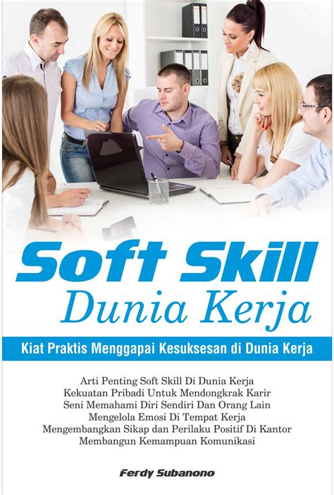 Keterampilan Soft Skills Penting di Dunia Kerja